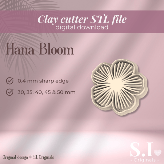 Hana Bloom cutter - digital STL file - S.I. Originals